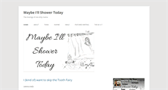 Desktop Screenshot of maybeillshowertoday.com